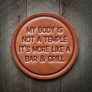 My Body Is Not A Temple Leather Coaster